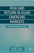 Cakici, N Cakici, N. Cakici, Nusret Cakici, Nusret Topyan Cakici, K Topyan... - Risk and Return in Asian Emerging Markets