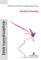 Michael Fischer, Markus Hengstschläger - Genetic Screening