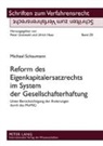 Michael Schaumann - Reform des Eigenkapitalersatzrechts im System der Gesellschafterhaftung