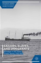 A Stanziani, A. Stanziani, Alessandro Stanziani - Sailors, Slaves, and Immigrants