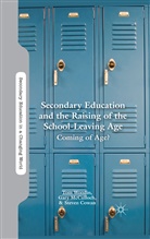 S Cowan, S. Cowan, Mcculloch, G McCulloch, G. McCulloch, Woodin... - Secondary Education and the Raising of the School-Leaving Age