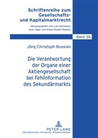 Jörg Bussian, Jörg Christoph Bussian - Die Verantwortung der Organe einer Aktiengesellschaft bei Fehlinformation des Sekundärmarkts