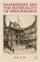 E Lin, E. Lin, Erika T Lin, Erika T Lin Lin - Shakespeare and the Materiality of Performance