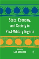 S Adejumobi, S. Adejumobi - State, Economy, and Society in Post-Military Nigeria