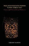 A Kadir Yildirim, A. Kadir Yildirim - Muslim Democratic Parties in the Middle East
