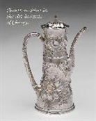 Art Institute of Chicago, Elizabeth Mcgoey, Elizabeth Mcgoey, McGoey Elizabeth - American Silver in the Art Institute of Chicago