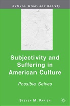 S Parish, S. Parish, Sarah Parish - Subjectivity and Suffering in American Culture