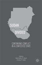 Abdel Ghaffar M Ahmed, Abdel Ghaffar M. Ahmed, Abdel Ghaffar Mohamed Ahmed, G Ahmed Sorbo, Gunnar M Sorbo, Gunnar M Ahmed Sorbo... - Sudan Divided