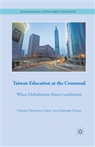 G Ching, G. Ching, Gregory S. Ching, Chou, C Chou, C. Chou... - Taiwan Education At the Crossroad