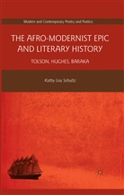 K Schultz, K. Schultz - Afro-Modernist Epic and Literary History