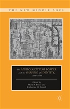 M. Bruce, Bruce, Bruce, M. Bruce, Terrell, K Terrell... - Anglo-Scottish Border and the Shaping of Identity, 1300-1600