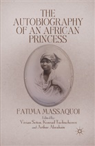 F Massaquoi, F. Massaquoi, Fatima Massaquoi, A. Abraham, Seton, V Seton... - Autobiography of an African Princess