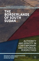 C. Vries Vaughan, L de Vries, Lotje de Vries, L de Vries et al, Kenneth A. Loparo, Schomerus... - Borderlands of South Sudan
