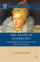 C Loomis, C. Loomis, Catherine Loomis - Death of Elizabeth I