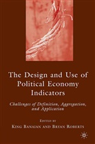 King Roberts Banaian, Banaian, K Banaian, K. Banaian, Roberts, Roberts... - Design and Use of Political Economy Indicators