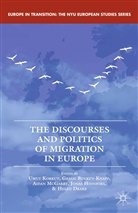 Umut Bucken-Knapp Korkut, Bucken-Knapp, G Bucken-Knapp, G. Bucken-Knapp, H. Drake, J. Hinnfors... - Discourses and Politics of Migration in Europe