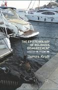 J Kraft, J. Kraft - Epistemology of Religious Disagreement A Better Understanding
