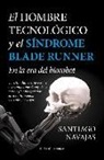 Hombre tecnológico y el síndrome de Blade Runner, El