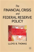 Thomas, L Thomas, L. Thomas - Financial Crisis and Federal Reserve Policy