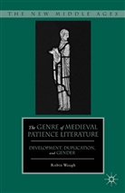 R Waugh, R. Waugh, Robin (Wilfrid Laurier University Waugh - Genre of Medieval Patience Literature