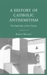 R Michael, R. Michael - History of Catholic Antisemitism