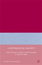 K Kammeyer, K. Kammeyer, Kenneth C. W. Kammeyer - Hypersexual Society