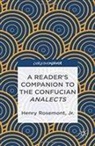 H Rosemont, H. Rosemont - Reader''s Companion to the Confucian Analects