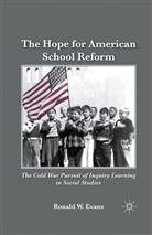 R. Evans, Ronald W Evans, Ronald W. Evans - Hope for American School Reform