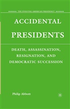 P Abbott, P. Abbott, Philip Abbott - Accidental Presidents