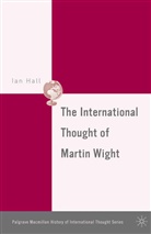 I Hall, I. Hall - International Thought of Martin Wight