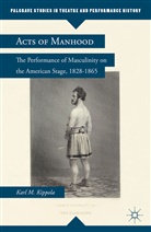 K Kippola, K. Kippola, Karl M. Kippola - Acts of Manhood