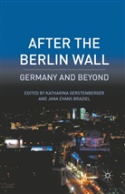 Katharina Braziel Gerstenberger, Braziel, Braziel, J. Braziel, Gerstenberger, K Gerstenberger... - After the Berlin Wall
