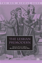 Noreen Sauer Giffney, P D Watt, N. Giffney, Noreen Giffney, Sauer, M Sauer... - Lesbian Premodern