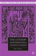 J. Chance, Jane Chance - Literary Subversions of Medieval Women