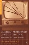 M Rosenthal, M. Rosenthal - American Protestants and TV in the 1950s