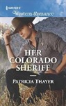 Patricia Thayer - Her Colorado Sheriff