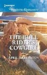 April Arrington - The Bull Rider's Cowgirl