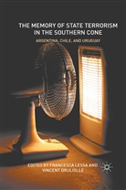 Vincent Druliolle, Francesc Lessa, Francesca Lessa, Francesca Druliolle Lessa, Druliolle, Druliolle... - Memory of State Terrorism in the Southern Cone