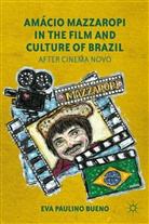 E Bueno, E. Bueno, Eva Paulino Bueno, Eva Paulino Bueno Bueno - Amacio Mazzaropi in the Film and Culture of Brazil