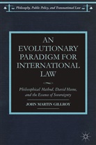 J Gillroy, J. Gillroy, John Martin Gillroy - Evolutionary Paradigm for International Law