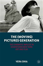 V Dika, V. Dika, Vera Dika - (Moving) Pictures Generation