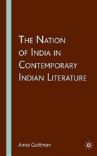 A Guttman, A. Guttman, Anna Guttman - Nation of India in Contemporary Indian Literature