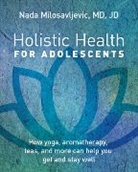 Nada Milosavljevic, Milosavljevic Nada - Holistic Health for Adolescents