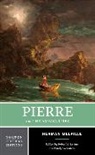 Herman Melville, Robert S Levine, Robert S. Levine, Cindy Weinstein - Pierre Or, the Ambiguities