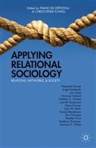 Francois Powell Depelteau, Kenneth A Loparo, Francois Depelteau, Françoi Dépelteau, François Dépelteau, Kenneth A. Loparo... - Applying Relational Sociology