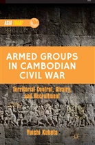 Y Kubota, Y. Kubota, Yuichi Kubota - Armed Groups in Cambodian Civil War