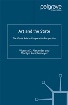 Alexander, V Alexander, V. Alexander, M Rueschemeyer, M. Rueschemeyer - Art and the State