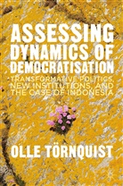 O. Toernquist, O. Tornquist, Olle Tornquist, O Törnquist, O. Törnquist - Assessing Dynamics of Democratisation
