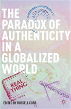R. Cobb, Cobb, R Cobb, R. Cobb - Paradox of Authenticity in a Globalized World