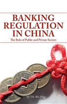 He, W He, W Wei Ping He, W. He, Wei Ping He, Wei Ping Wei Ping He... - Banking Regulation in China